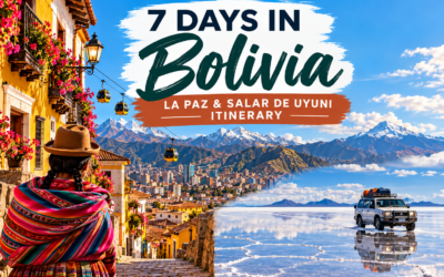 7 Days in Bolivia: La Paz & Salar de Uyuni Itinerary