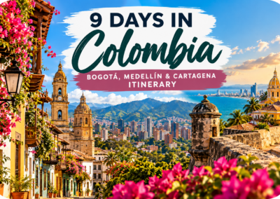 9 Days in Colombia: Bogotá, Medellín & Cartagena Itinerary