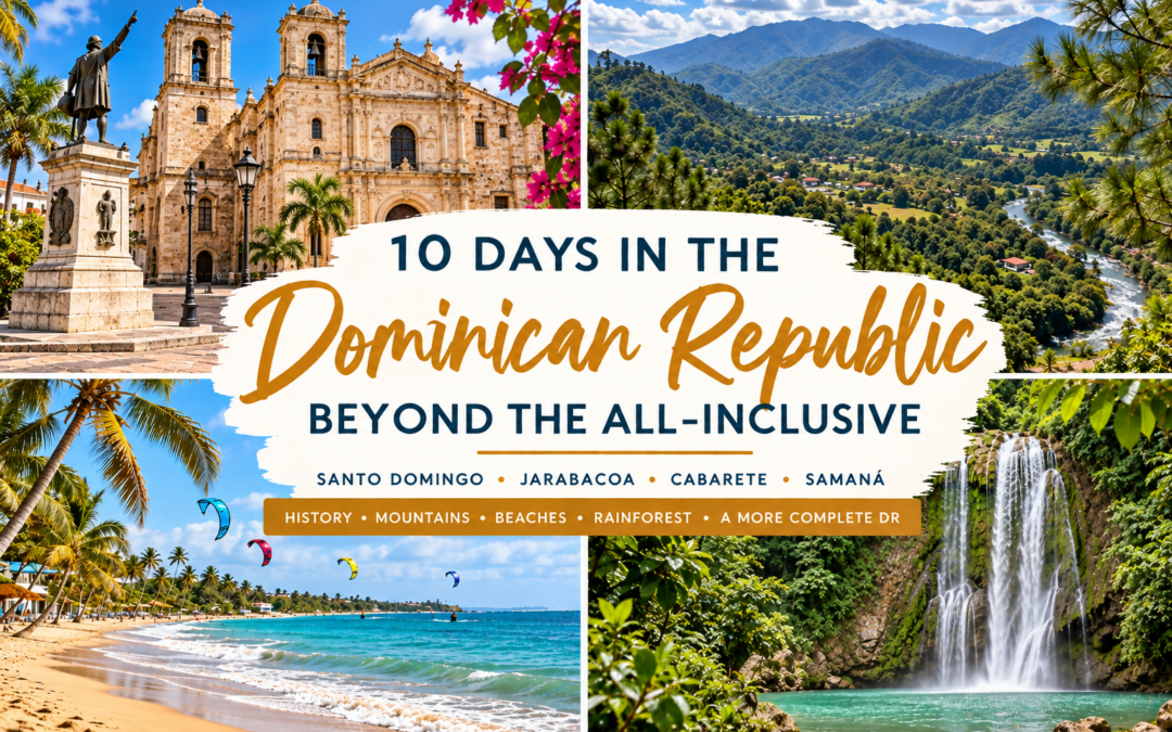 Featured image for a 10-day Dominican Republic itinerary featuring Santo Domingo, the mountains of Jarabacoa, El Limón waterfall in Samaná, and the beaches of Cabarete.