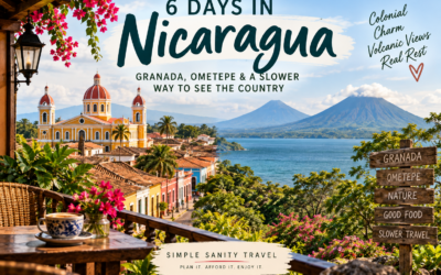6 Days in Nicaragua: Granada, Ometepe & a Slower Way to See the Country