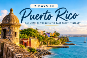 Featured image for a 7-day Puerto Rico itinerary featuring Old San Juan’s historic stone fortifications, colorful buildings, and turquoise Caribbean coastline.