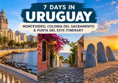 7 Days in Uruguay: Montevideo, Colonia del Sacramento & Punta del Este Itinerary